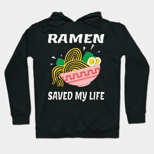 Ramen saved my life ラーメン in Japan Hoodie